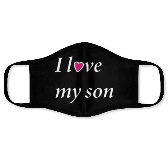I love my son ; Face Masks