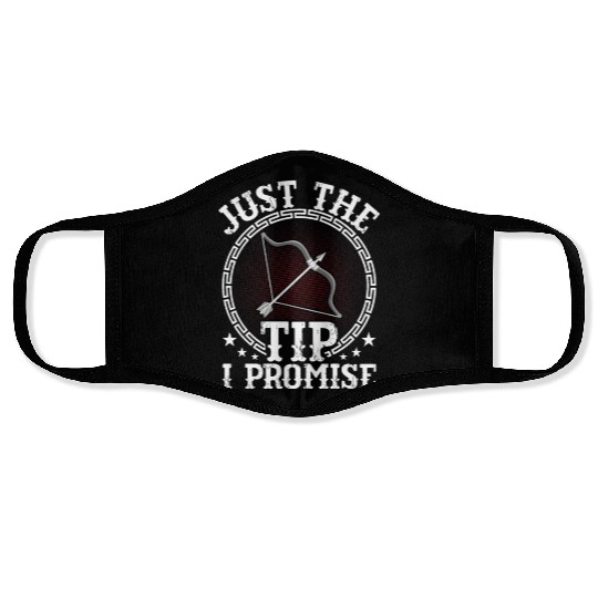 Just The Tip I Promise Bow & Arrows Target Archery Face Masks