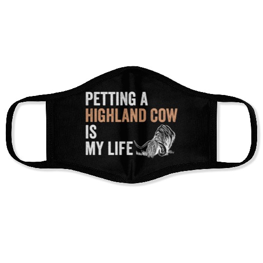 Petting A Highland Cow Is My Life Scottish Cattle Face Masks