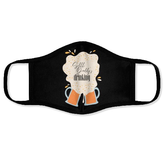 Shhh, Daddy's Drinking, Funny Dad Beer Quote Gift Face Masks