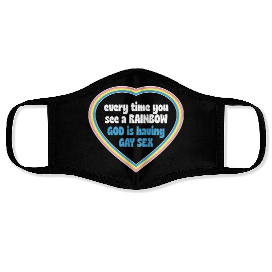 Every Time You See A Rainbow God Is Having Gay sx Face Masks