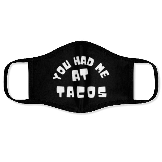 Taco You Had Me At Tacos Cinco De Mayo Mexican FF Band Face Masks