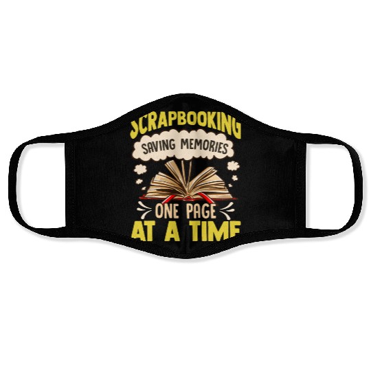 Scrapbooking saving Memories One Page At A Time Face Masks