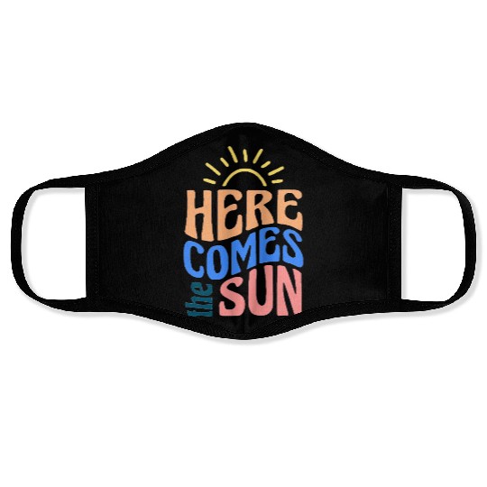 Here comes the sun Face Masks