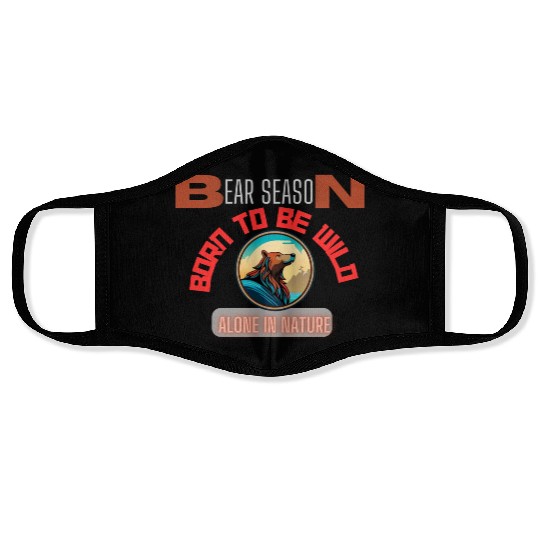 BORN TO BE WILD BEAR Face Masks