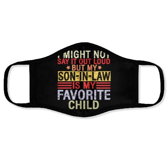 I Might Not Say It Out Loud But My Son In Law Face Masks