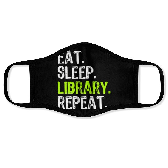 Eat Sleep Library Repeat Librarian Funny Face Masks