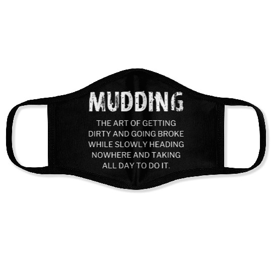 Mudding Definition Mud Bogging Racing Face Masks