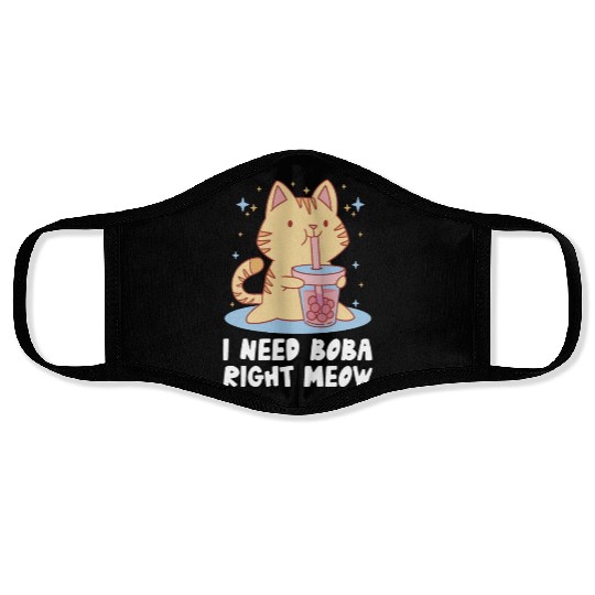 I Need Boba Right Meow Bubble Tea Boba Tea Cat Face Masks