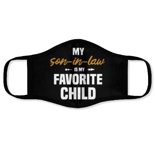 My Son In Law Is My Favorite Child 1 Face Masks