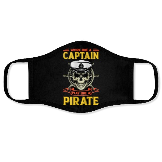 Work like a captain play like a pirate funy Face Masks