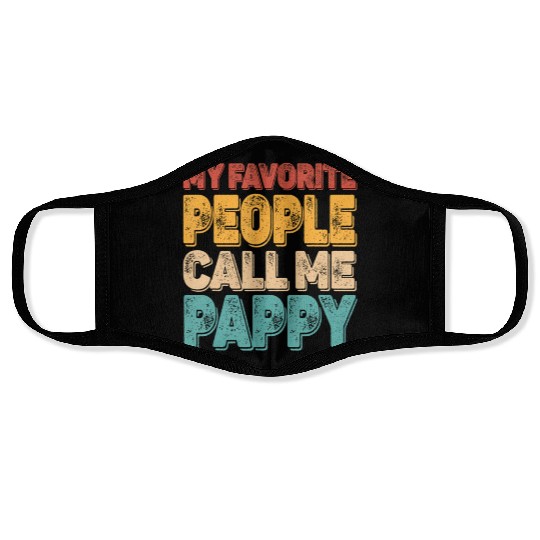 My Favorite People Call Me Pappy Vintage Funny Dad Face Masks