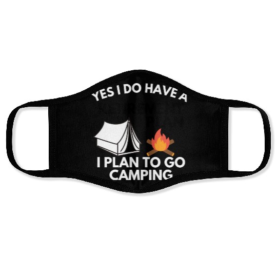 Yes I do have a retirement plan camping Face Masks