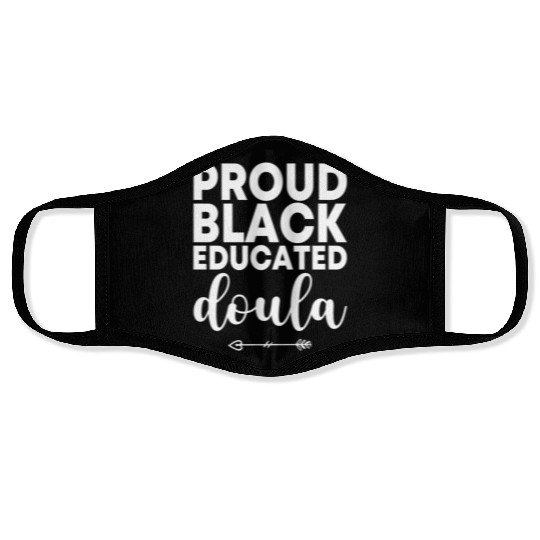 Proud Black Educated Doula Birth Doulas Newborn La Face Masks