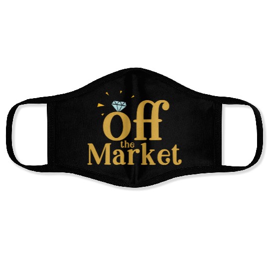 Off The Market Fiance Or Bride With Engagement Rin Face Masks