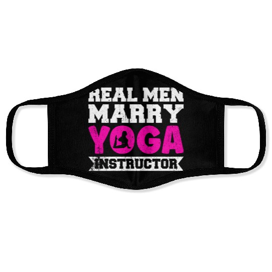 Real Men Marry Yoga Instructor Face Masks