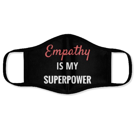 Empathy Is My Superpower Introvert Empathical Empa Face Masks
