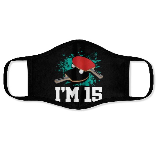 I'm 15 Table Tennis Player Sports Teen 15th Face Masks