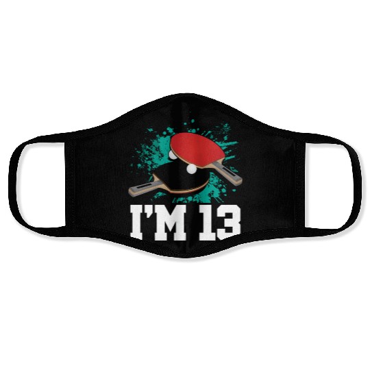 I'm 13 Table Tennis Player Sports Teen 13th Face Masks