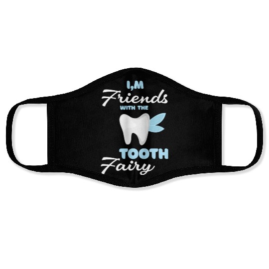 I m Friends With The Tooth Fairy Pediatric Dentist Face Masks