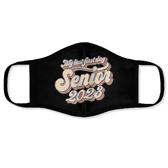 My Last First Day Senior Class Of 2023 Back To Sch Face Masks