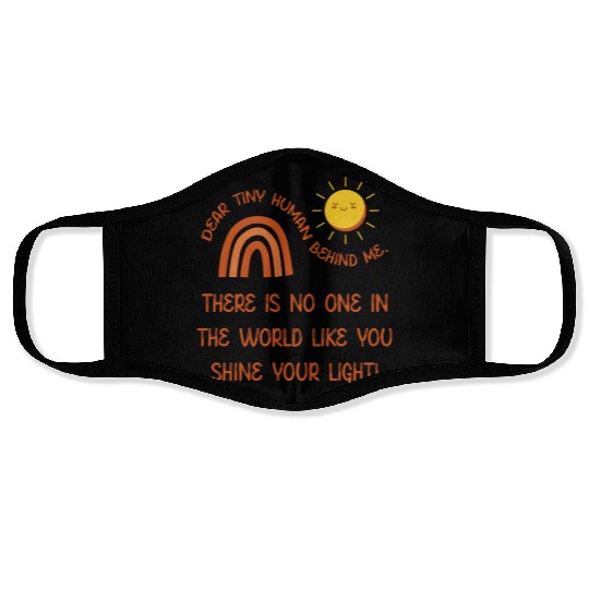 Dear Tiny Human Behind Me Face Masks