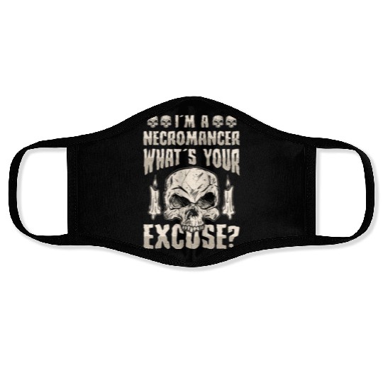 I'm A Necromancer What's Your Excuse Face Masks