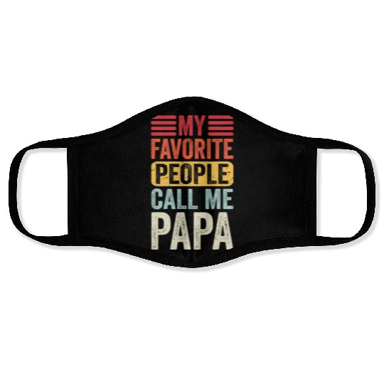 My Favorite People Call Me Papa Retro Funny Dad Fa Face Masks