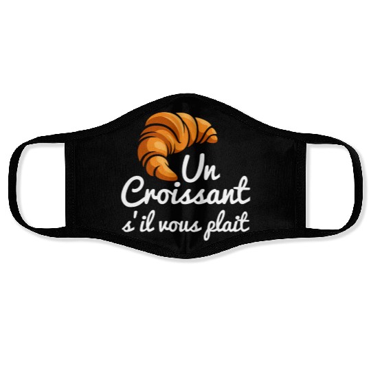 French Croissant Bread Un Croissant S'Il Vous Face Masks