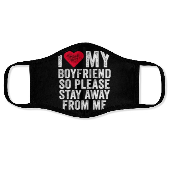 I Love My Boyfriend Red Heart So Please Stay Away Face Masks