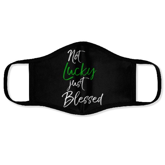 Green Christian St Patty'S Quote Not Lucky Just Face Masks