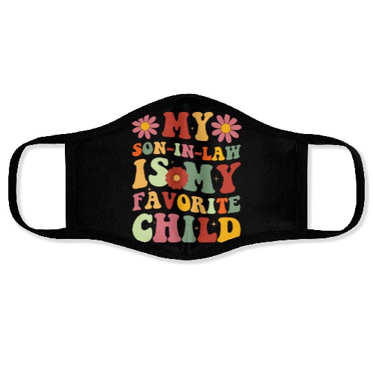 My Son In Law Is My Favorite Child Funny Family Face Masks