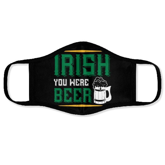 Irish You Were Beer Face Masks