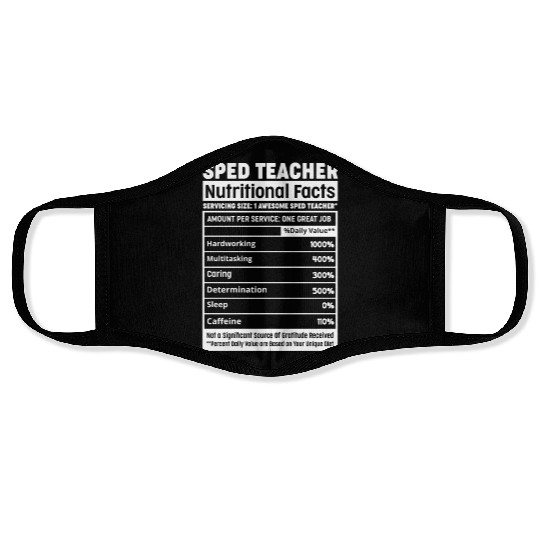 Sped Teacher Nutritional Facts Squad Funny SPED Te Face Masks