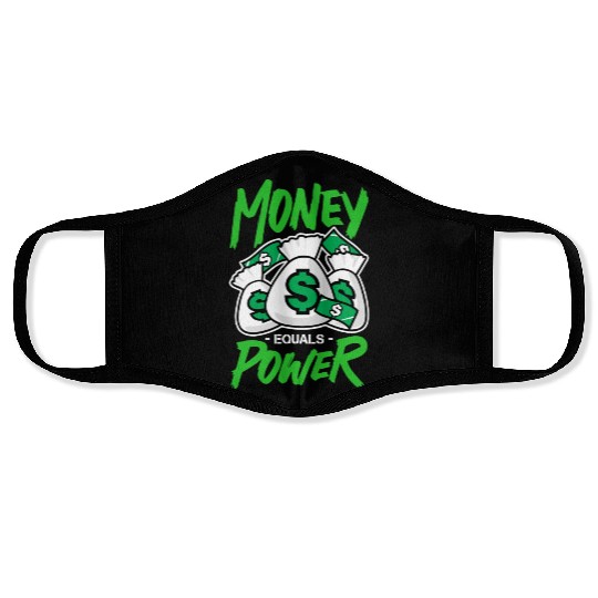 money equals power Face Masks