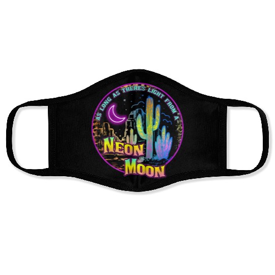 As Long As Theres Light From A Neon Moon Country Face Masks