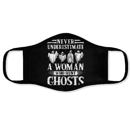 Ghost Hunting Never Understimate Ghost Hunter Face Masks