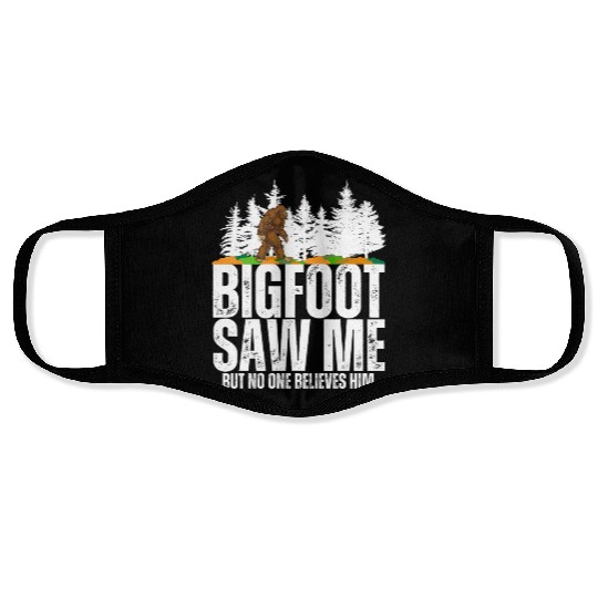 Bigfoot Saw Me But No One Believes Him Bigfoot Face Masks