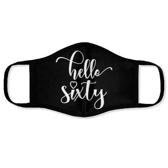 60Th For Hello Sixty 60 Face Masks