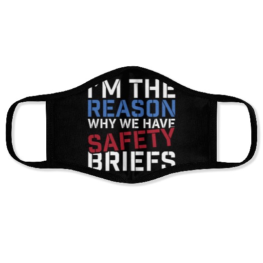 I'm The Reason Why We Have Safety Briefs Face Masks