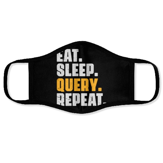 Eat Sleep Query Repeat Computer Coding Database Face Masks