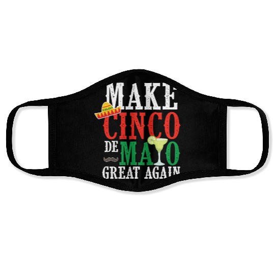 Cinco De Mayo Make Cinco De Mayo Great Again Face Masks