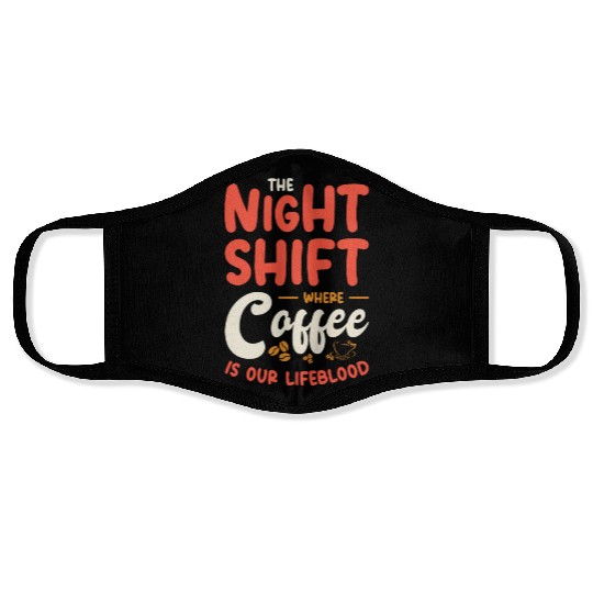 Night Shift Worker Graveyard Duty Face Masks