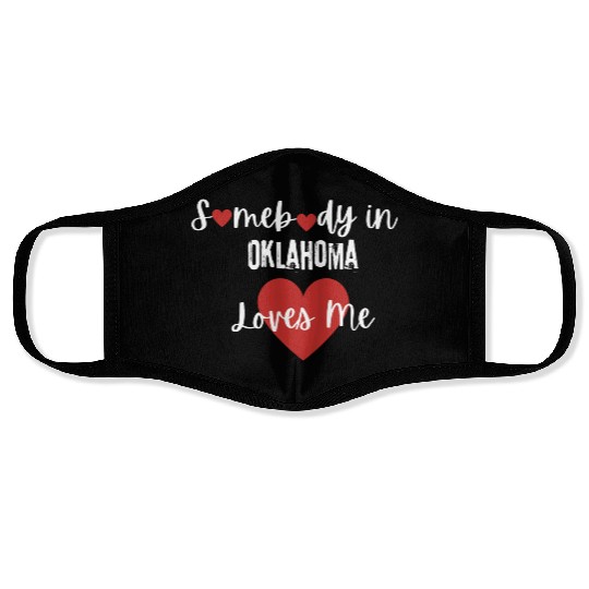 Somebody in Oklahoma Loves Me Face Masks