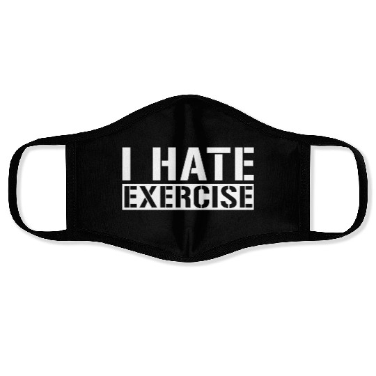 I Hate Exercise 4 Face Masks