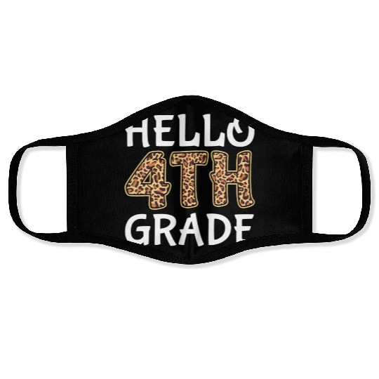 Back to School Fourth Grade Hello 4th Grade Face Masks