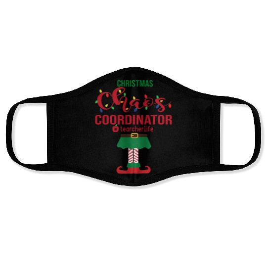 Christmas Chaos Coordinator Teacher Life Funny Face Masks