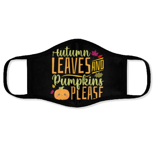 Autumn Leaves and Pumpkins Please - Fall Leaves Face Masks