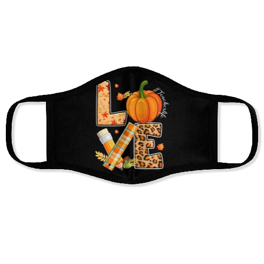 Love Teacher Life Happy Fall Y'all Autumn Teacher Face Masks