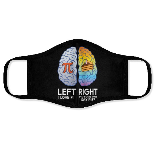 I Love Pi Brain Math Lover Teacher Science Teacher Face Masks
